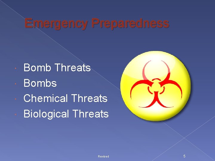 Emergency Preparedness Bomb Threats Bombs Chemical Threats Biological Threats Revised 5 