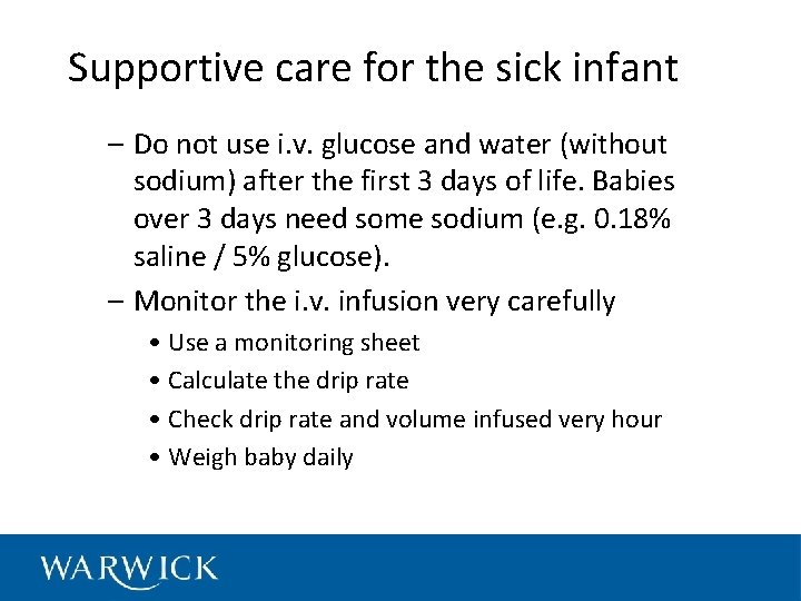 Supportive care for the sick infant – Do not use i. v. glucose and
