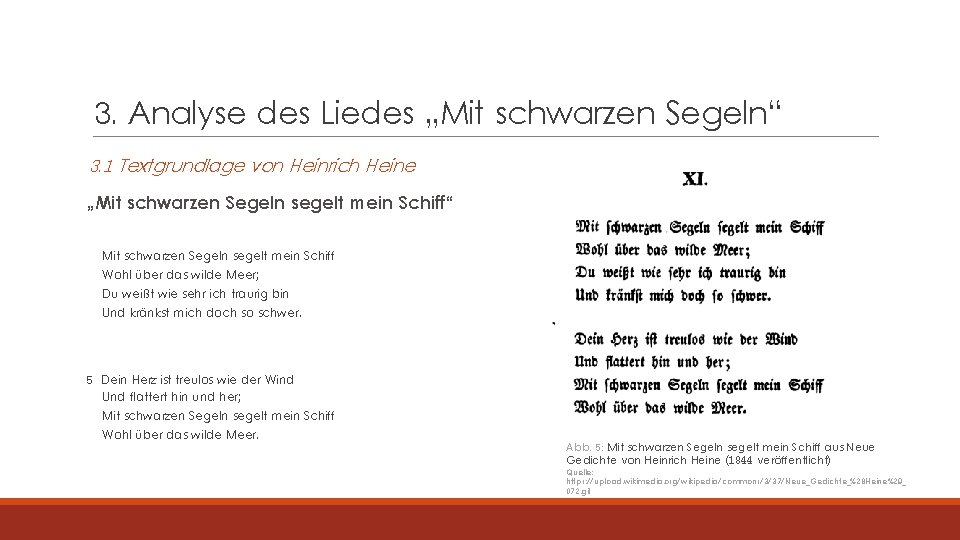 3. Analyse des Liedes „Mit schwarzen Segeln“ 3. 1 Textgrundlage von Heinrich Heine „Mit