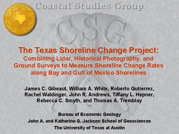 The Texas Shoreline Change Project: Combining Lidar, Historical Photography, and Ground Surveys to Measure