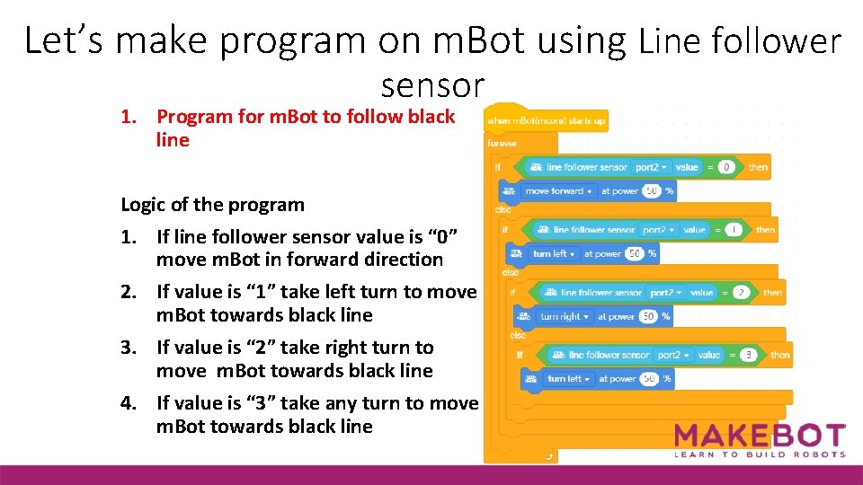 Let’s make program on m. Bot using Line follower sensor 1. Program for m.