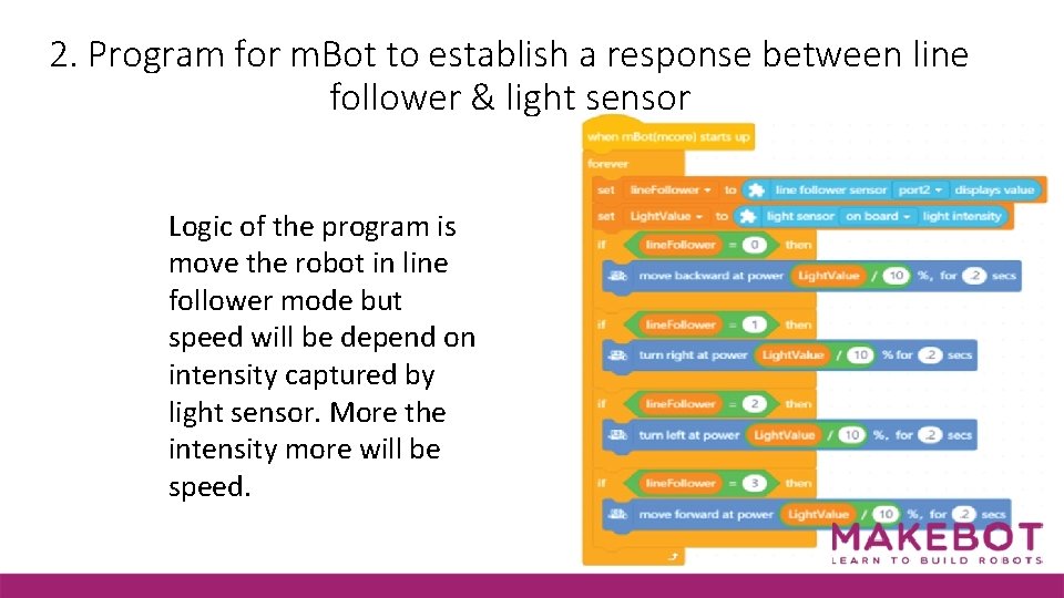 2. Program for m. Bot to establish a response between line follower & light