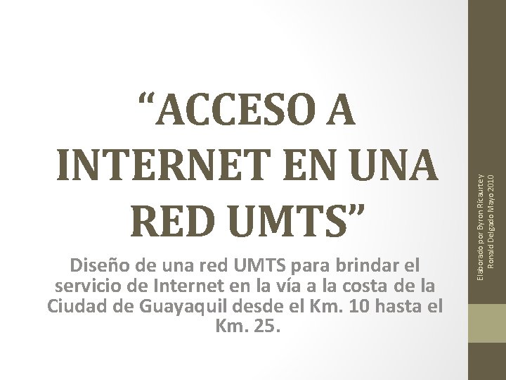 Diseño de una red UMTS para brindar el servicio de Internet en la vía