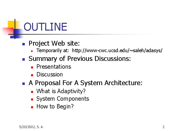 OUTLINE n Project Web site: n n Summary of Previous Discussions: n n n