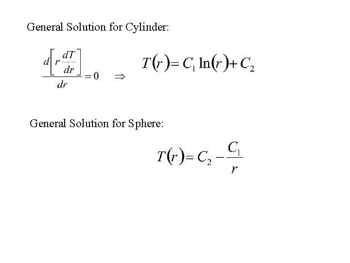 General Solution for Cylinder: General Solution for Sphere: 