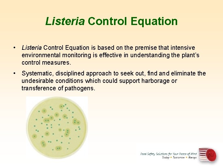 Listeria Control Equation • Listeria Control Equation is based on the premise that intensive