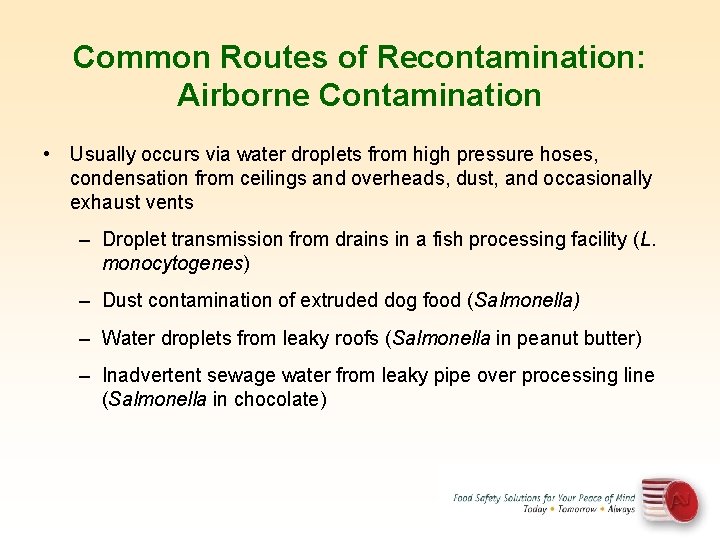 Common Routes of Recontamination: Airborne Contamination • Usually occurs via water droplets from high