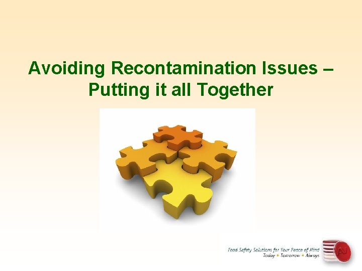 Avoiding Recontamination Issues – Putting it all Together 