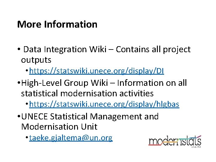 More Information • Data Integration Wiki – Contains all project outputs • https: //statswiki.