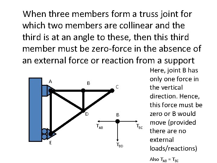  When three members form a truss joint for which two members are collinear