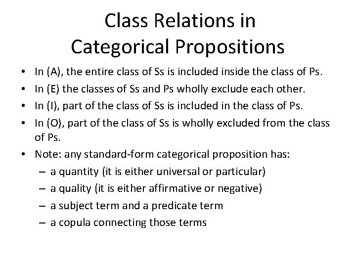 Class Relations in Categorical Propositions In (A), the entire class of Ss is included