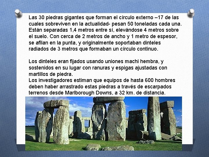 Las 30 piedras gigantes que forman el círculo externo – 17 de las cuales