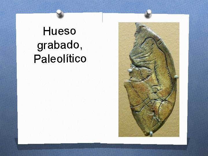 Hueso grabado, Paleolítico 