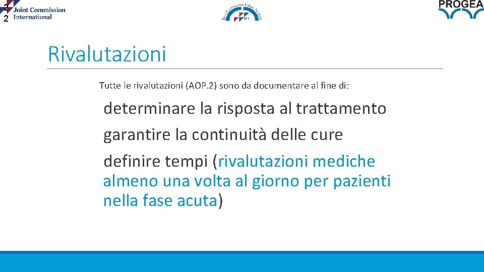 2 2 Rivalutazioni Tutte le rivalutazioni (AOP. 2) sono da documentare al fine di: