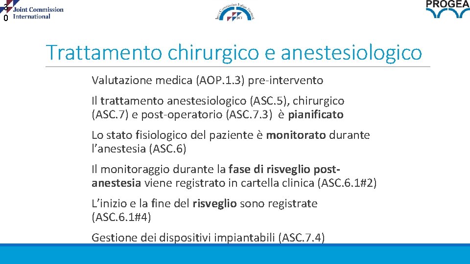 3 0 Trattamento chirurgico e anestesiologico Valutazione medica (AOP. 1. 3) pre-intervento Il trattamento