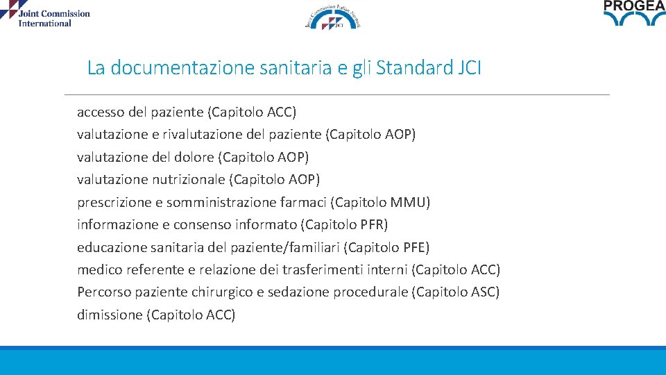 La documentazione sanitaria e gli Standard JCI accesso del paziente (Capitolo ACC) valutazione e