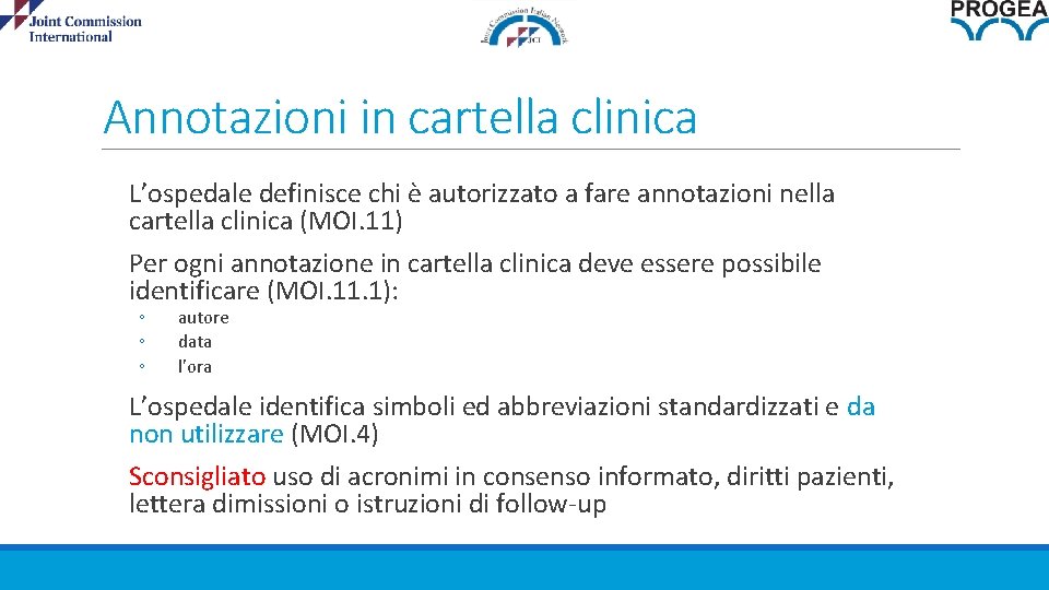 Annotazioni in cartella clinica L’ospedale definisce chi è autorizzato a fare annotazioni nella cartella