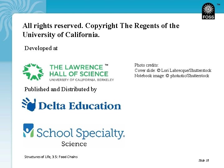 TM All rights reserved. Copyright The Regents of the University of California. Developed at