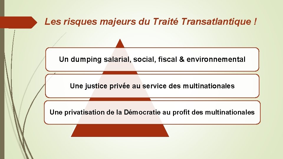  Les risques majeurs du Traité Transatlantique ! Un dumping salarial, social, fiscal &