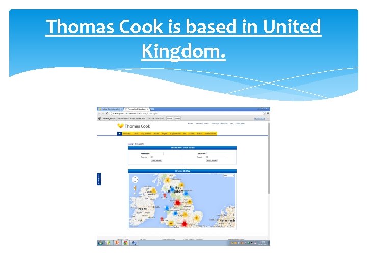 Thomas Cook is based in United Kingdom. 
