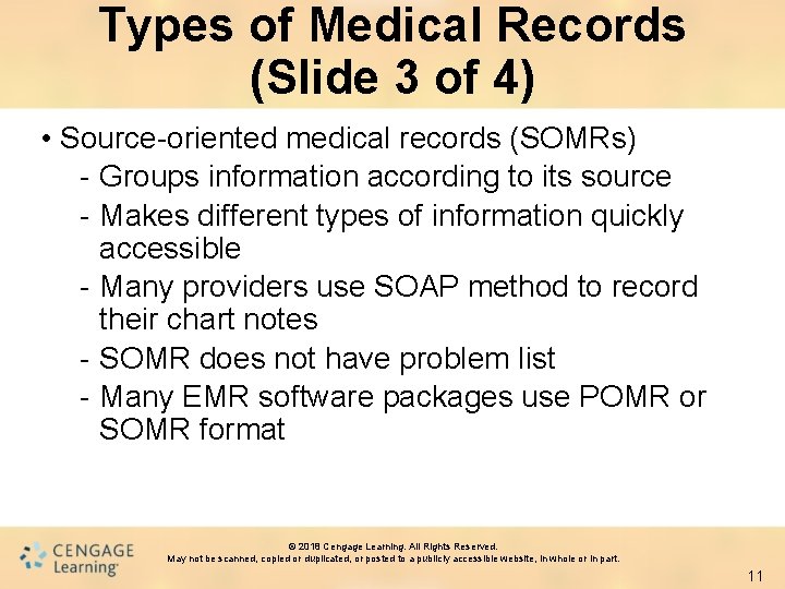 Types of Medical Records (Slide 3 of 4) • Source-oriented medical records (SOMRs) -