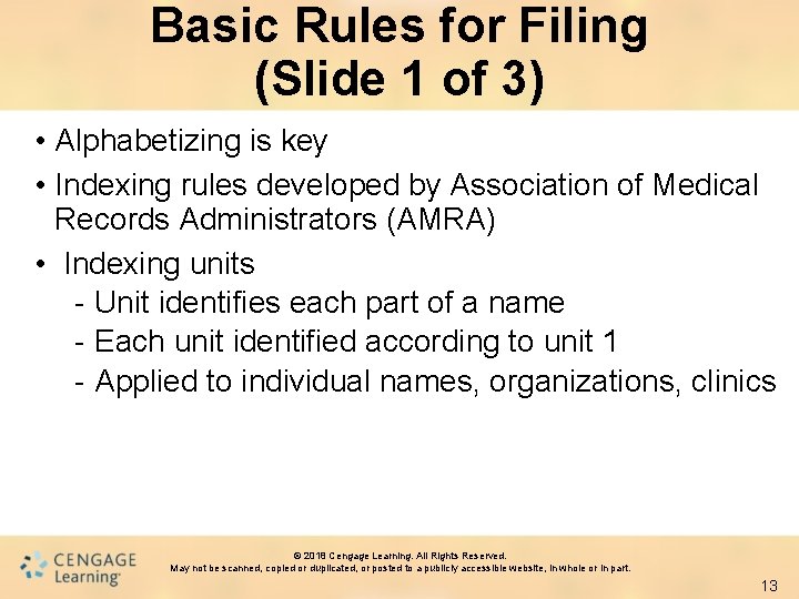 Basic Rules for Filing (Slide 1 of 3) • Alphabetizing is key • Indexing