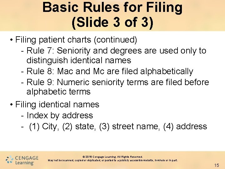 Basic Rules for Filing (Slide 3 of 3) • Filing patient charts (continued) -