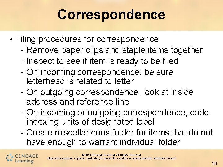 Correspondence • Filing procedures for correspondence - Remove paper clips and staple items together