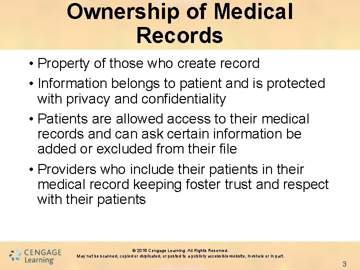 Ownership of Medical Records • Property of those who create record • Information belongs