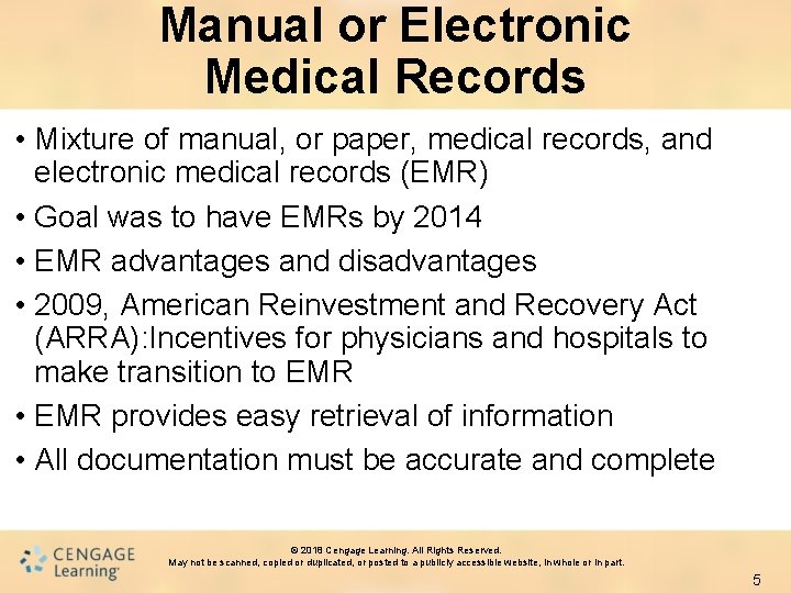 Manual or Electronic Medical Records • Mixture of manual, or paper, medical records, and