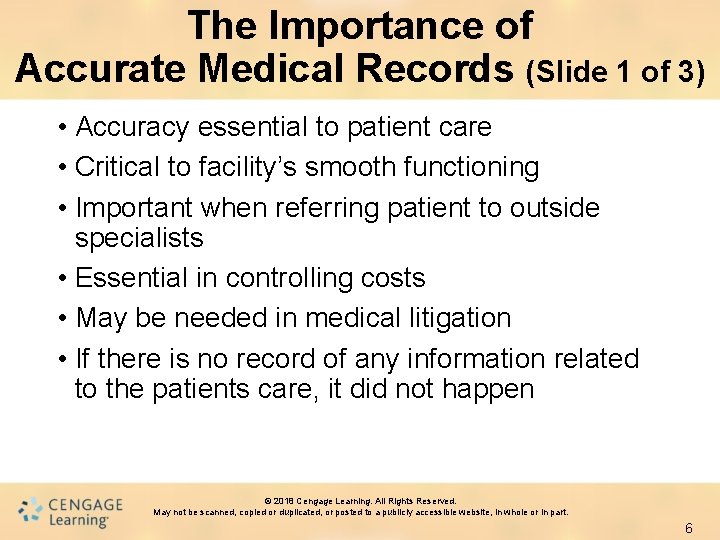 The Importance of Accurate Medical Records (Slide 1 of 3) • Accuracy essential to