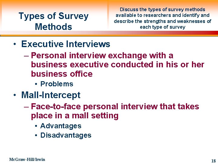 Types of Survey Methods Discuss the types of survey methods available to researchers and