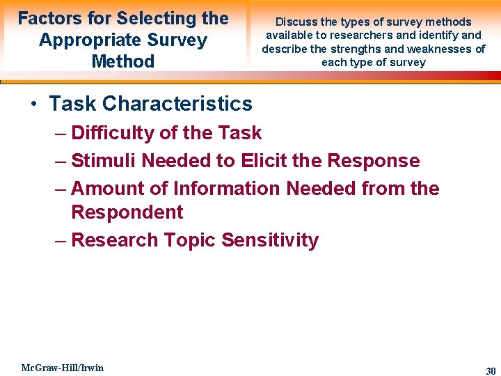 Factors for Selecting the Appropriate Survey Method Discuss the types of survey methods available