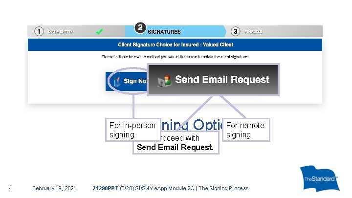 For remote For in-person Two Signing Options signing. Let’s proceed with signing. Send Email