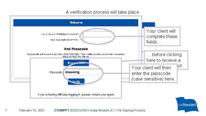 A verification process will take place. Your client will complete these fields… … before
