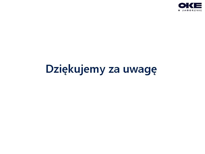 Dziękujemy za uwagę 