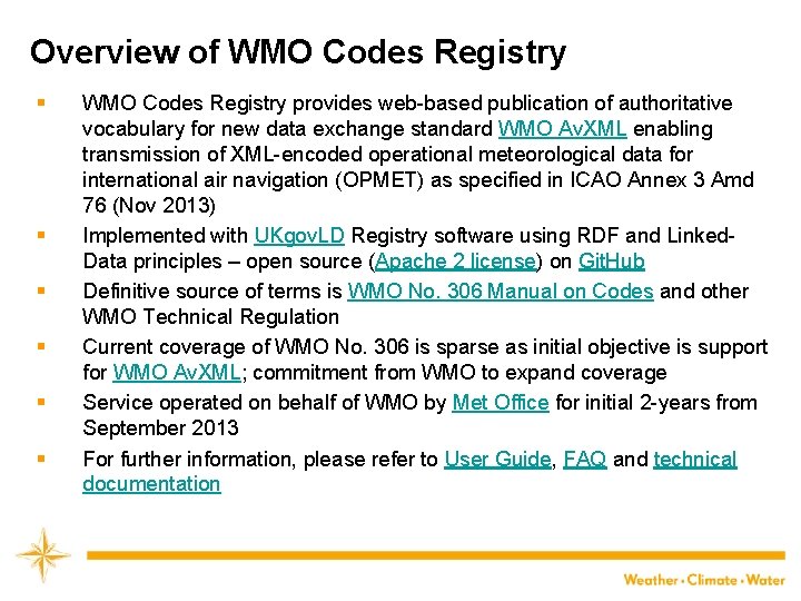 Overview of WMO Codes Registry § § § WMO Codes Registry provides web-based publication