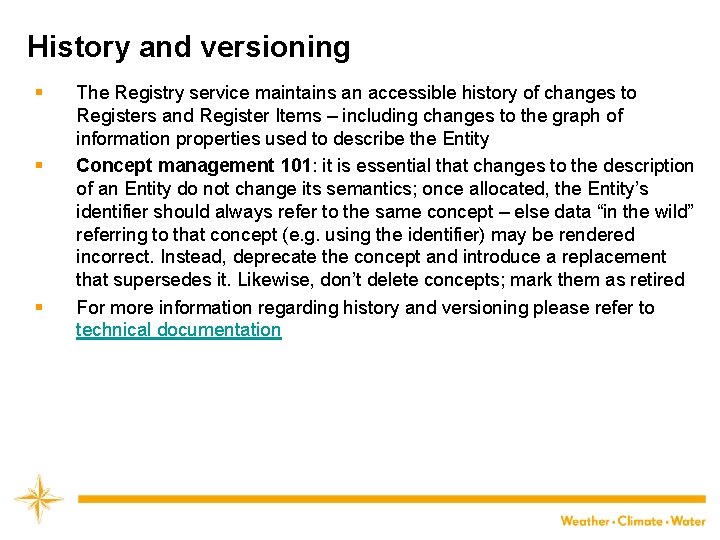 History and versioning § § § The Registry service maintains an accessible history of