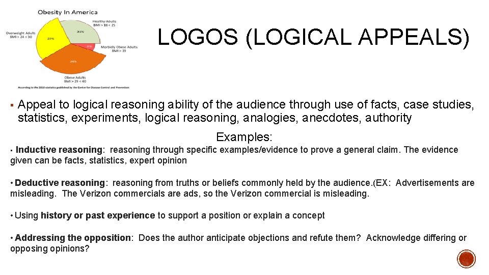 LOGOS (LOGICAL APPEALS) ▪ Appeal to logical reasoning ability of the audience through use