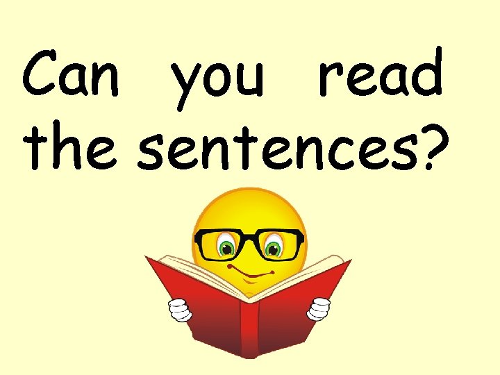 Can you read the sentences? 