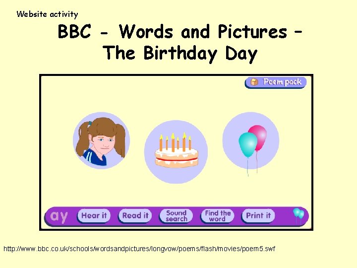 Website activity BBC - Words and Pictures – The Birthday Day http: //www. bbc.