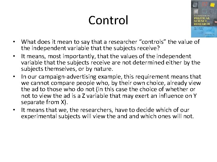 Control • What does it mean to say that a researcher “controls” the value