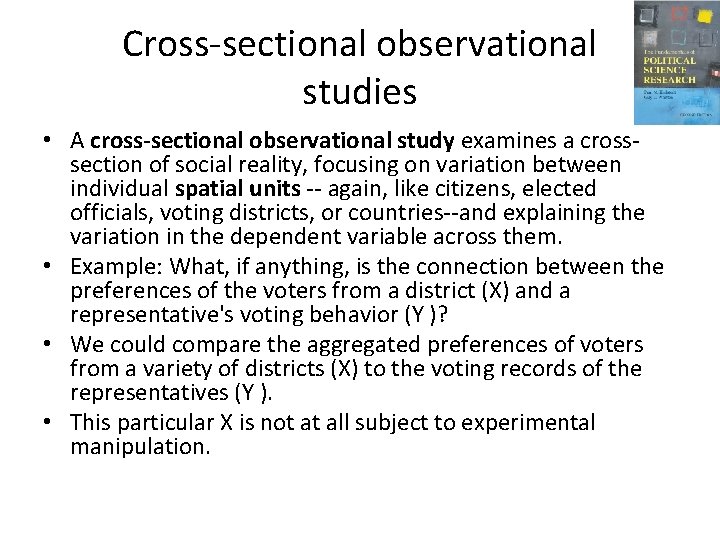 Cross-sectional observational studies • A cross-sectional observational study examines a crosssection of social reality,