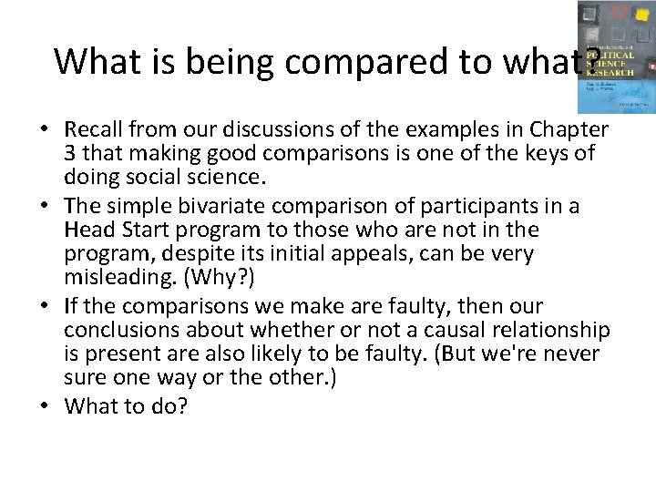 What is being compared to what? • Recall from our discussions of the examples