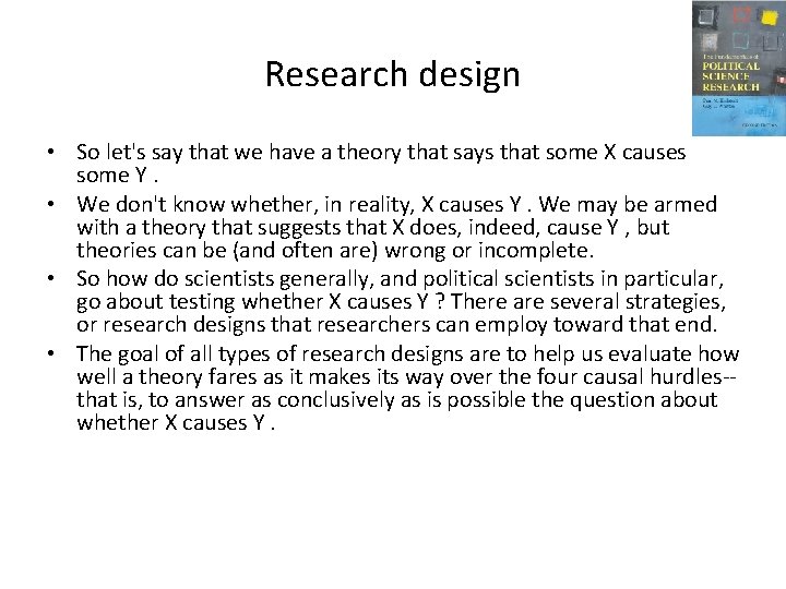 Research design • So let's say that we have a theory that says that