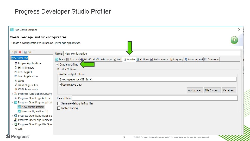 Progress Developer Studio Profiler 9 © 2016 Progress Software Corporation and/or its subsidiaries or