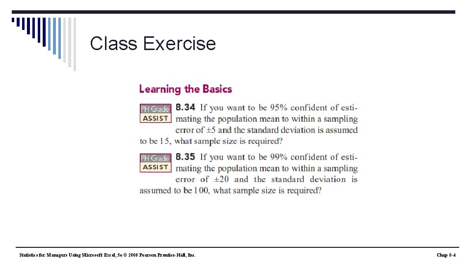 Class Exercise Statistics for Managers Using Microsoft Excel, 5 e © 2008 Pearson Prentice-Hall,