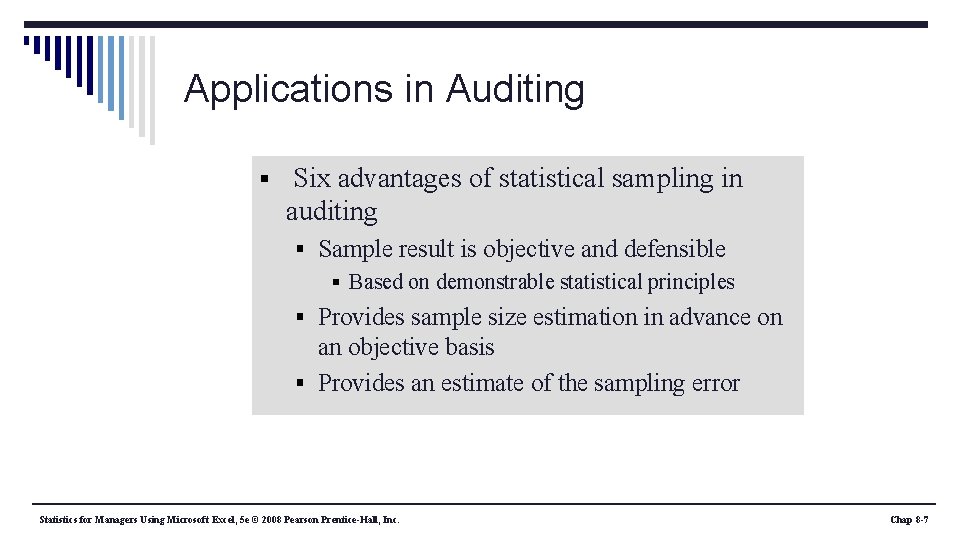 Applications in Auditing § Six advantages of statistical sampling in auditing § Sample result