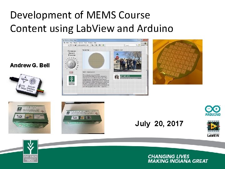 Development of MEMS Course Content using Lab. View and Arduino Andrew G. Bell July