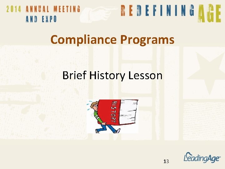 Compliance Programs Brief History Lesson 13 